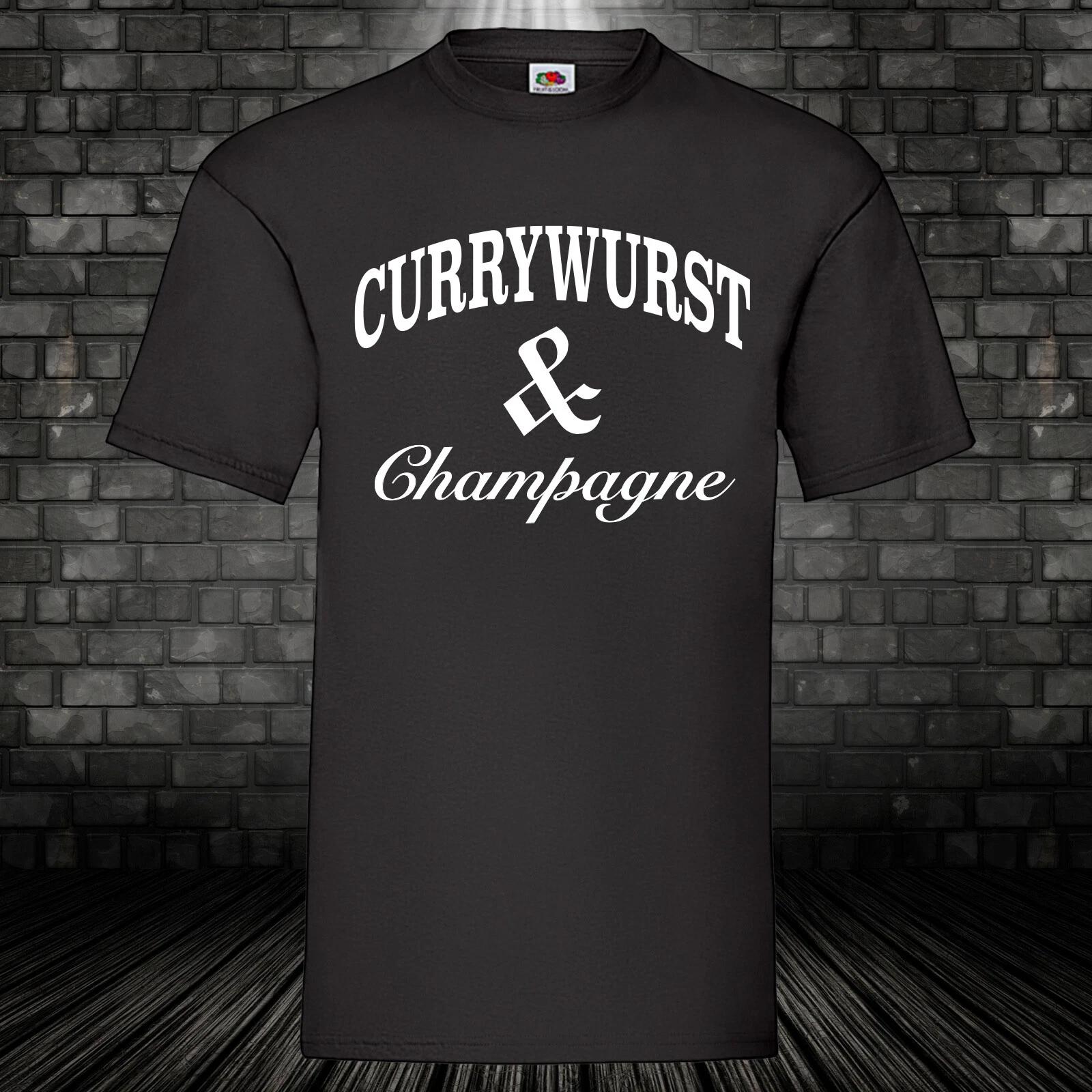 Currywurst & Champagne shirt Ruhrpott Berlin cult fun T-shirt gourmet -5XL XXXL
