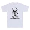 It's Fine I'm Fine Everything Is Fine Funny Cat Lover Gift Retro Men's T-Shirt Unisex T-Shirt