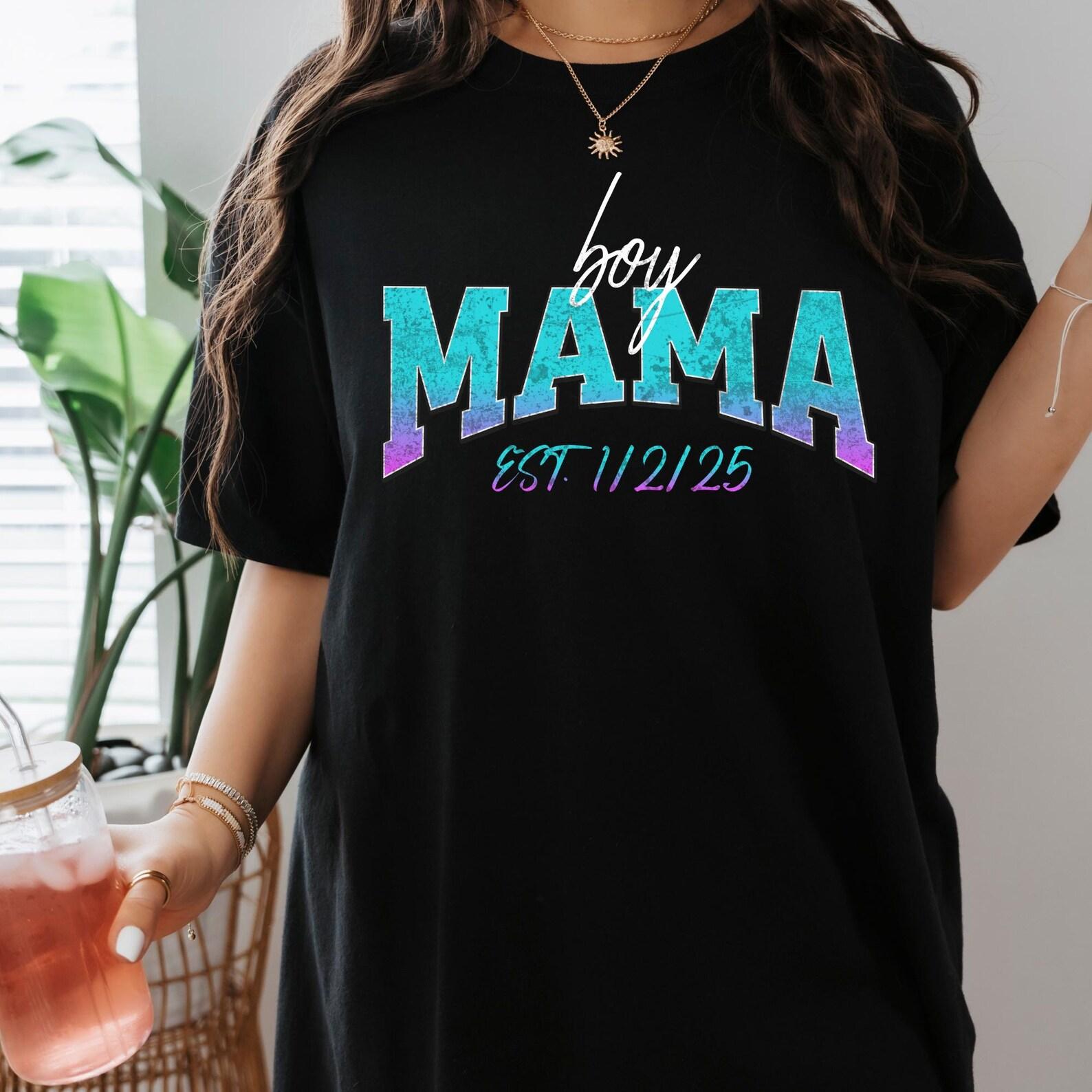 Boy Mama T-Shirt: Personalized Est Date Tee, New Mom Gift XL