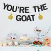 You're the Goat Banner Funny Happy Birthday Goat Decorations Greatest of All Time Graduation Retirement Party Supplies