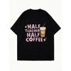 Halber Lehrer Halber Kaffee Übergroßes T-Shirt Schwarz Grafikdruck Mit Kaffeetasse Und Text Für Freizeitkleidung Und Lehrergeschenk