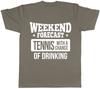Weekend Forecast Tennis with a Chance of Drinking Unisexs Unisexs Ladies TShirt Tee