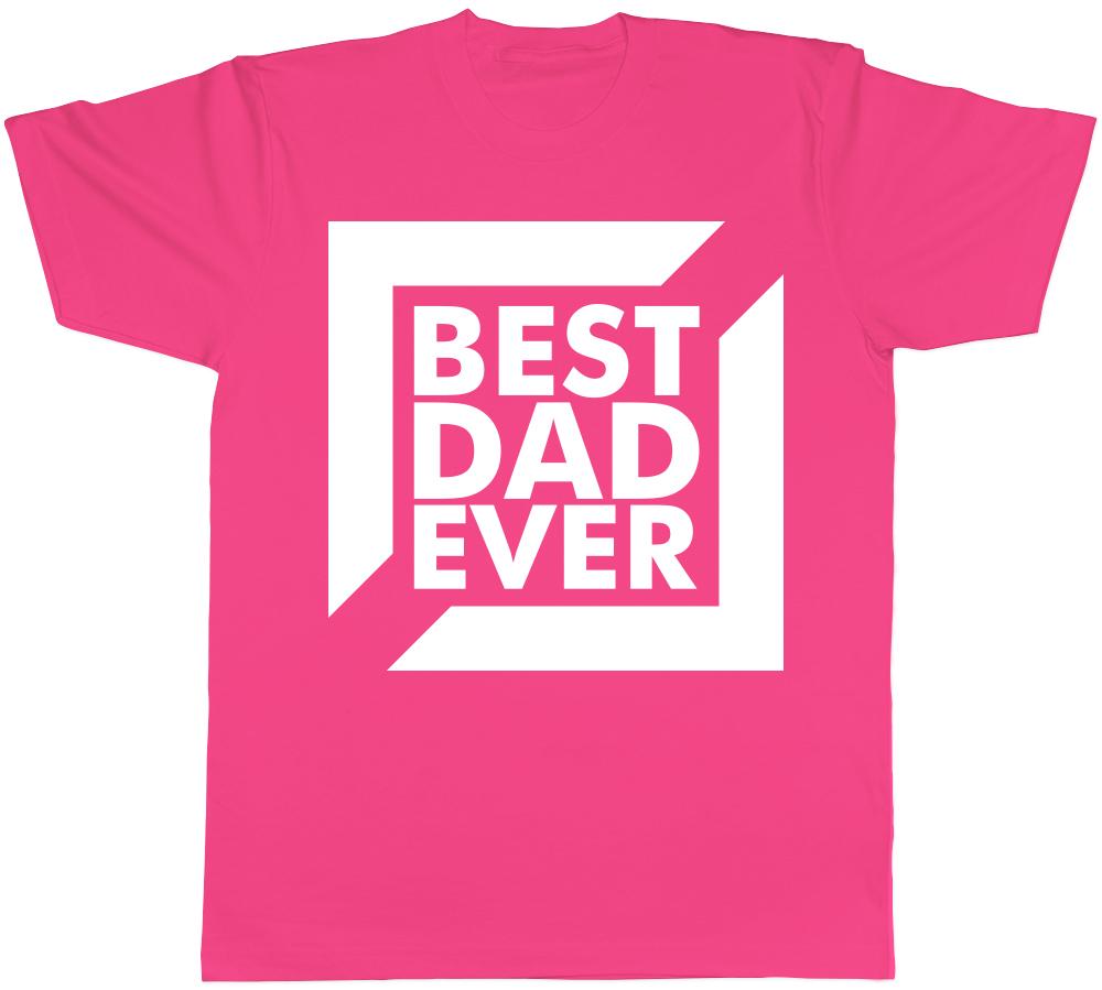 Fathers Day Best Dad Ever Unisexs TShirt Tee