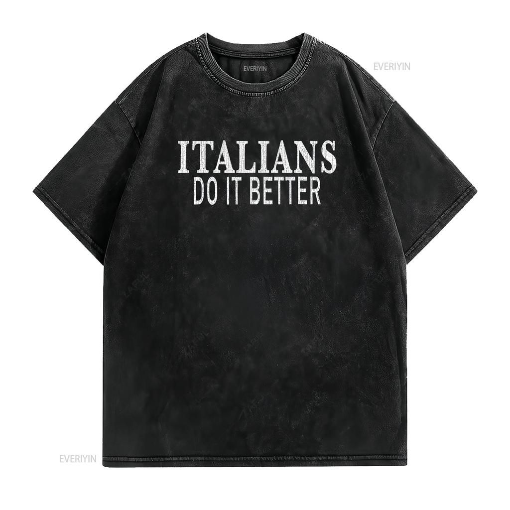 Italians Do It Better T Shirt Distressed vintage Washed fashion homme designer clothes Stylish Stretched streetwear Breathable