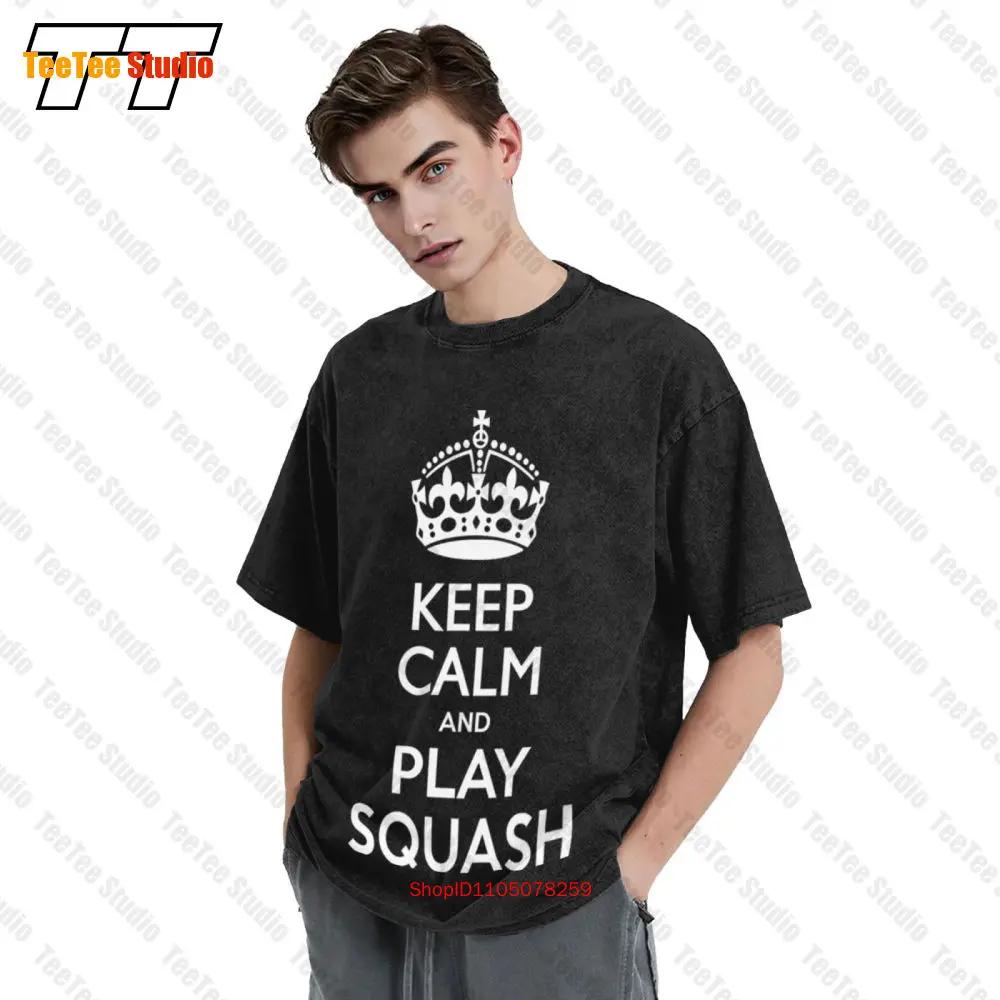 Keep Calm And Play Squash Unisex TShirt PQF S