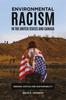The Environmental Racism In the United States and Canada : Seeking Justice and Sustainability Book