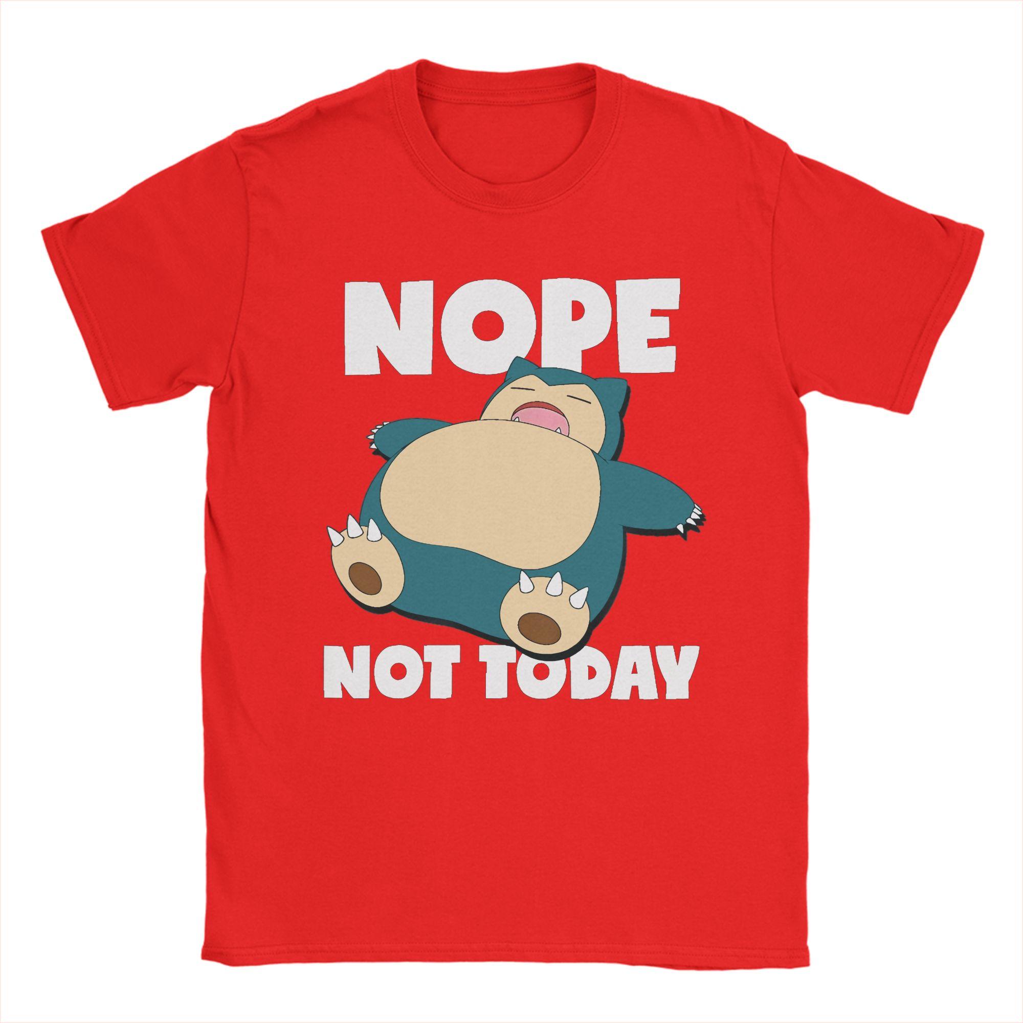 

Casual PPokemon Nope Not Today Snorlax TShirts Unisex O Neck 100 Cotton T Shirts Short Sleeve Tee Shirt Adult Tops S