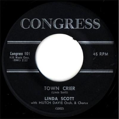 7inch Record LINDA SCOTT, HUTCH DAVIE ORCHESTRA  - Town Crier / Yessiree CONGRESS101 Congress 1962 US Rock Used