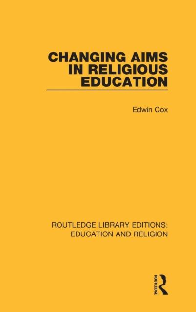 Kniha Changing Aims In Religious Education