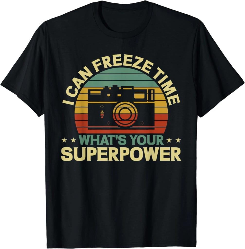 Funny Idea Photographer I Can Freeze Time Photography Gift Unisex T-Shirt