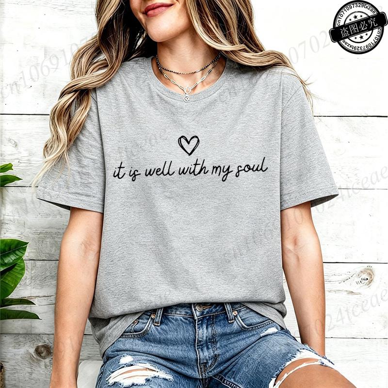 Women Clothing It Is Well with My Soul Print T Shirt Hipster T-Shirt Casual Tshirt O Neck Graphic T Shirts Short Sleeve Clothing
