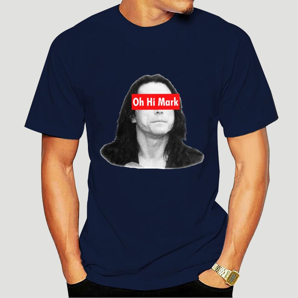 Oh Hi Mark The Disaster Artist Tshirt Men Cotton The Room Tommy Wiseau Short Sleeve Tee Shirts Printed
