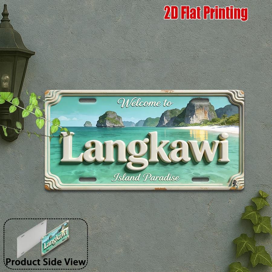 

Welcome to Langkawi Island Paradise Malaysia D Flat Printing License Plate Style Metal Tin Sign Tropical Beach Themed Decorati 15x30cm(5.9x7.8inch)