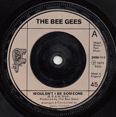 7inch Record BEE GEES - Wouldn't I Be Someone 2090111 RSO 1973 UK Pop Used