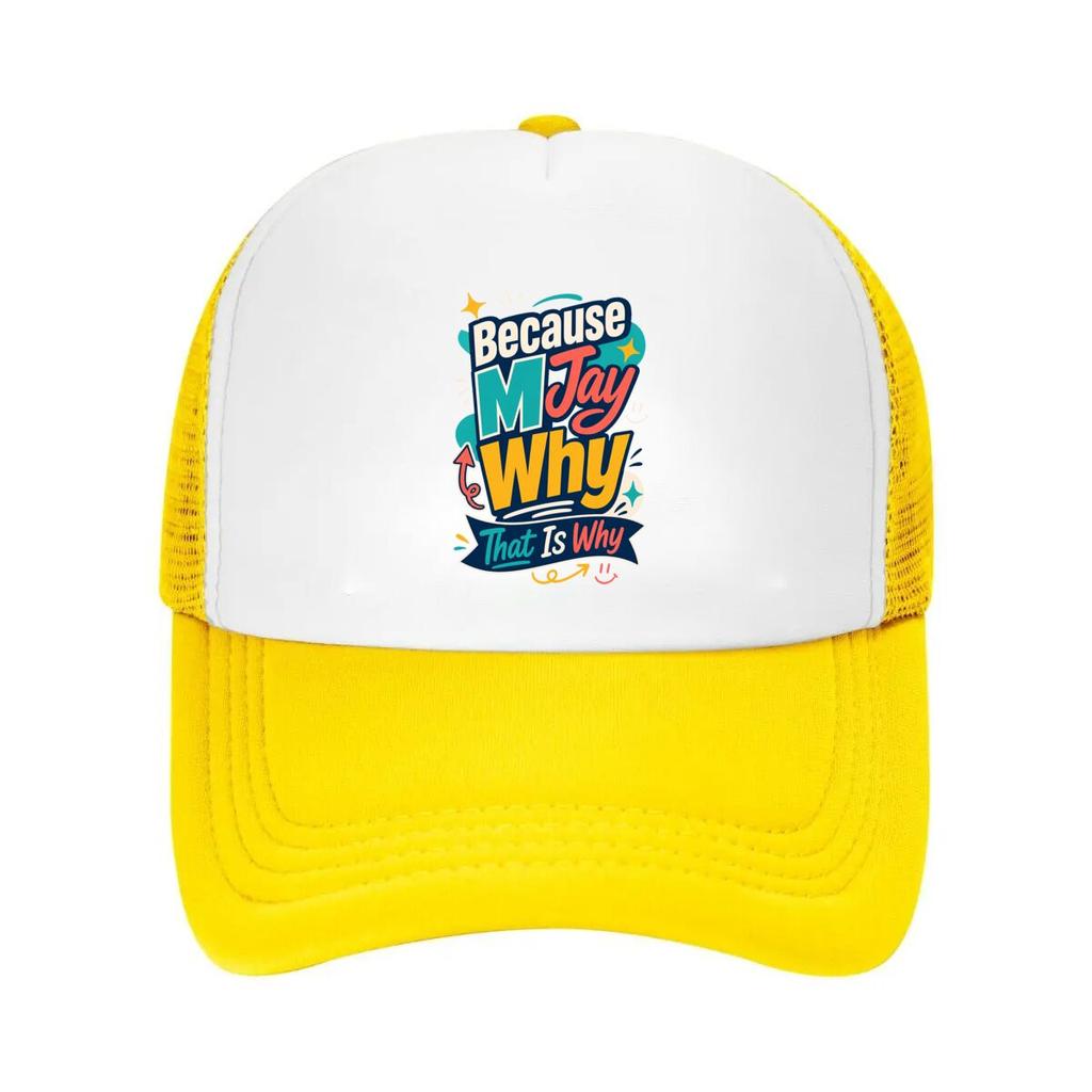 Playful Because M Jay Why Quote Mesh Baseball Cap Casual Hat Outdoor For Womens Unisex FeUnisex