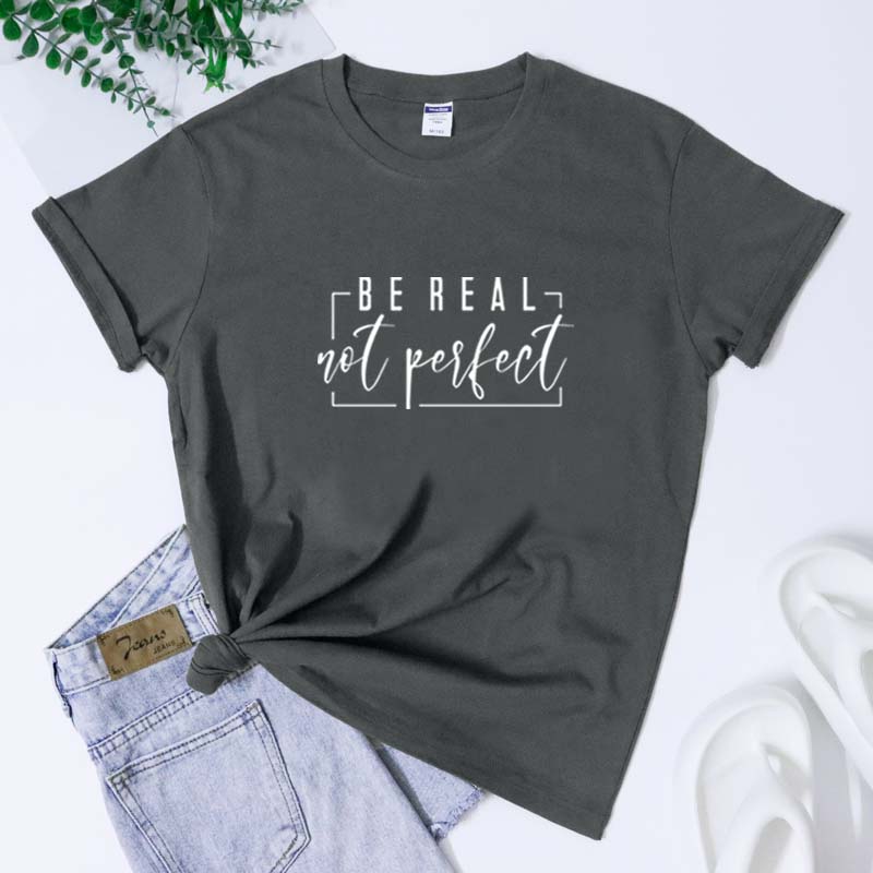 Be Real Not Perfect TShirt Casual Unisex Short Sleeve Christian Inspirational Tshirt Funny Unisex Self Love Positive Tee Top