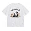 Furry Friends Unisex T-Shirt Mens Womens Tees Top Cozy Animal Pack and Handwritten Slogan White Cotton