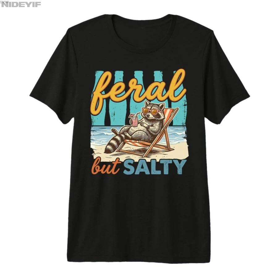 Feral But Salty Funny Raccoon Beach Summer Feral and Salty Tshirt For Men Women 100 Cotton T Shirts Short Sleeve Tops 04241 S