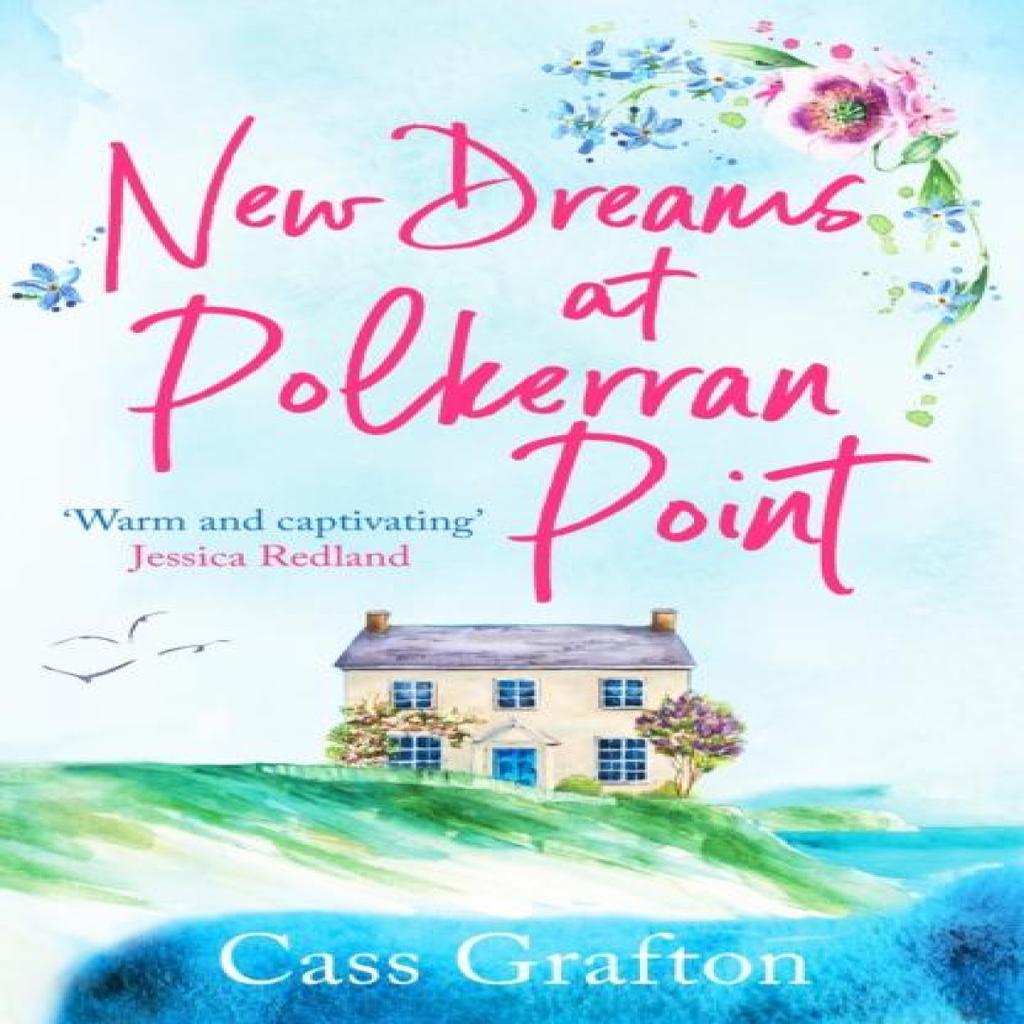 New Dreams at Polkerran Point by Cass Grafton Paperback Book 9781804365991