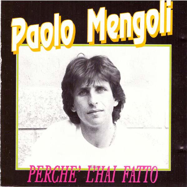 CD PAOLO MENGOLI - Perchè L'Hai Fatto CDPM12039 Pull 1991 Italy Pop Used