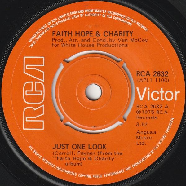 

7inch Record FAITH HOPE CHARITY Just One Look RCA2632 RCA Victor 1975 UK SoulFunk Used
