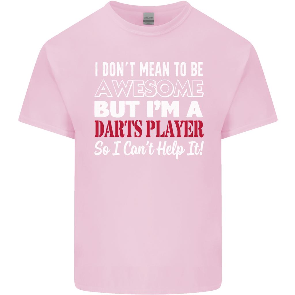 I Dont Mean to Be Darts Player Unisexs Light Cotton TShirt