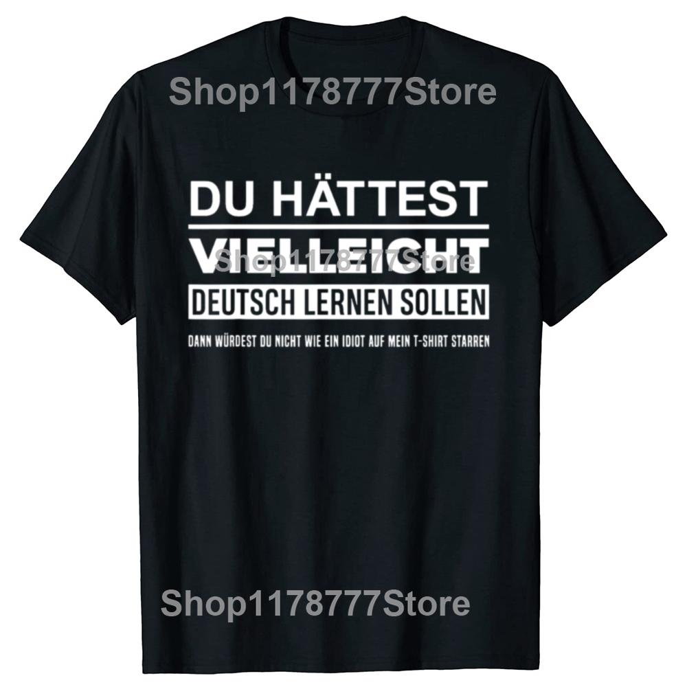 Maybe You Should Have Learned German Funny Germany Deutsch T Shirts Birthday Gifts Mens Fashion Casual Loose Oversized T Shirt