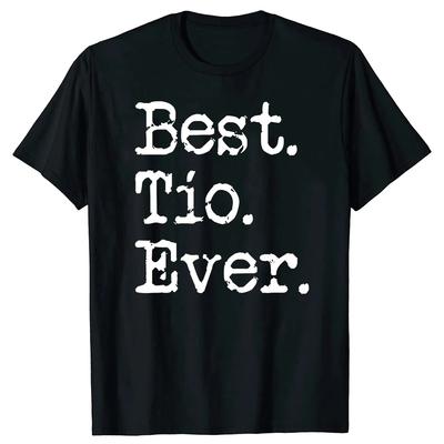 Funny Best Tio Ever Uncle Gift From Niece Nephew T Shirts Summer Style Graphic Cotton Streetwear Short Sleeve T-shirt Men