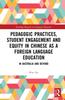 The Pedagogic Practices, Student Engagement and Equity In Chinese As a Foreign Language Education : In Australia and Beyond Book