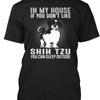Shih Tzu In My House If You Dont Like Can Sleep T Shirt Made In Usa S To 5xl