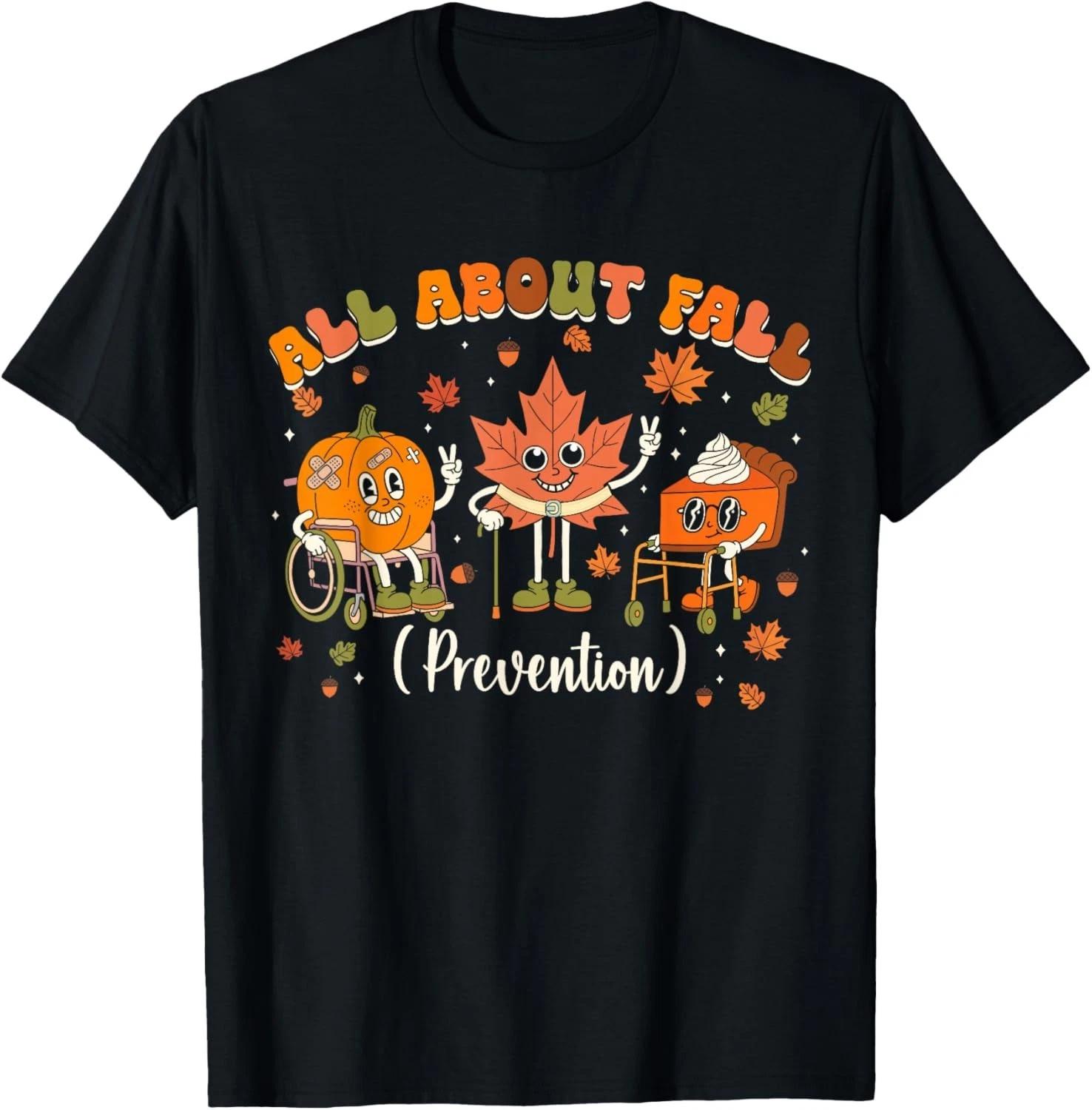 All About Fall Prevention Nurse Fall Physical Therapy PT OT unisex T-Shirt 3XL