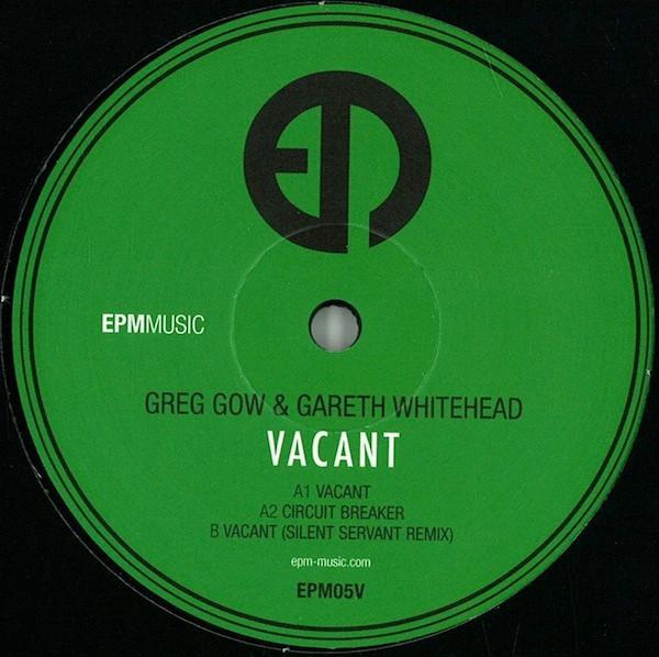 

12inch Record GREG GOW GARETH WHITEHEAD Vacant EPM05V Epm Music 2013 Netherland Dance Electronica Used