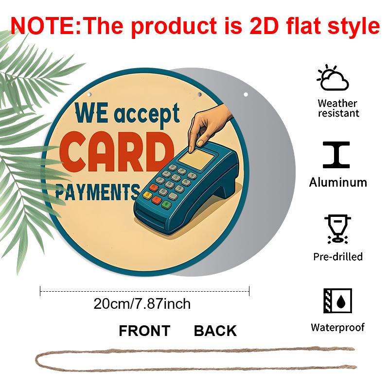 

2D Flat Aluminum We Accept Card Payments Sign, Sheet Wall Plaque, Retro Vintage Terminal Metal Sign with Rope Hanger, Business Decor for Retail 1pc