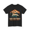 Rettet Unsere Parks Widersteht Nationalpark Schützt Frauen Männer T-Shirt