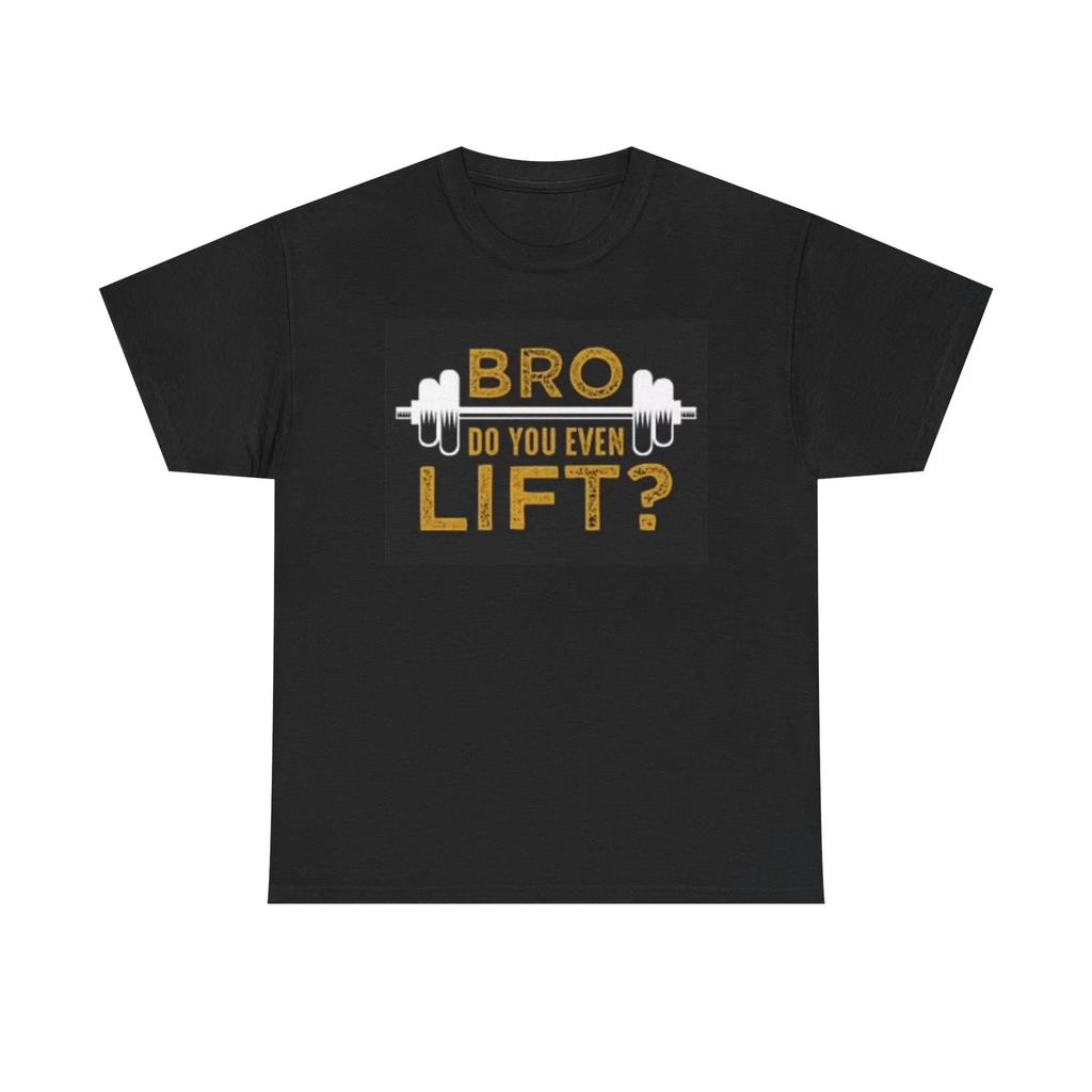 Men's and Women's T-shirts Bro Do You Even Lift Graphic