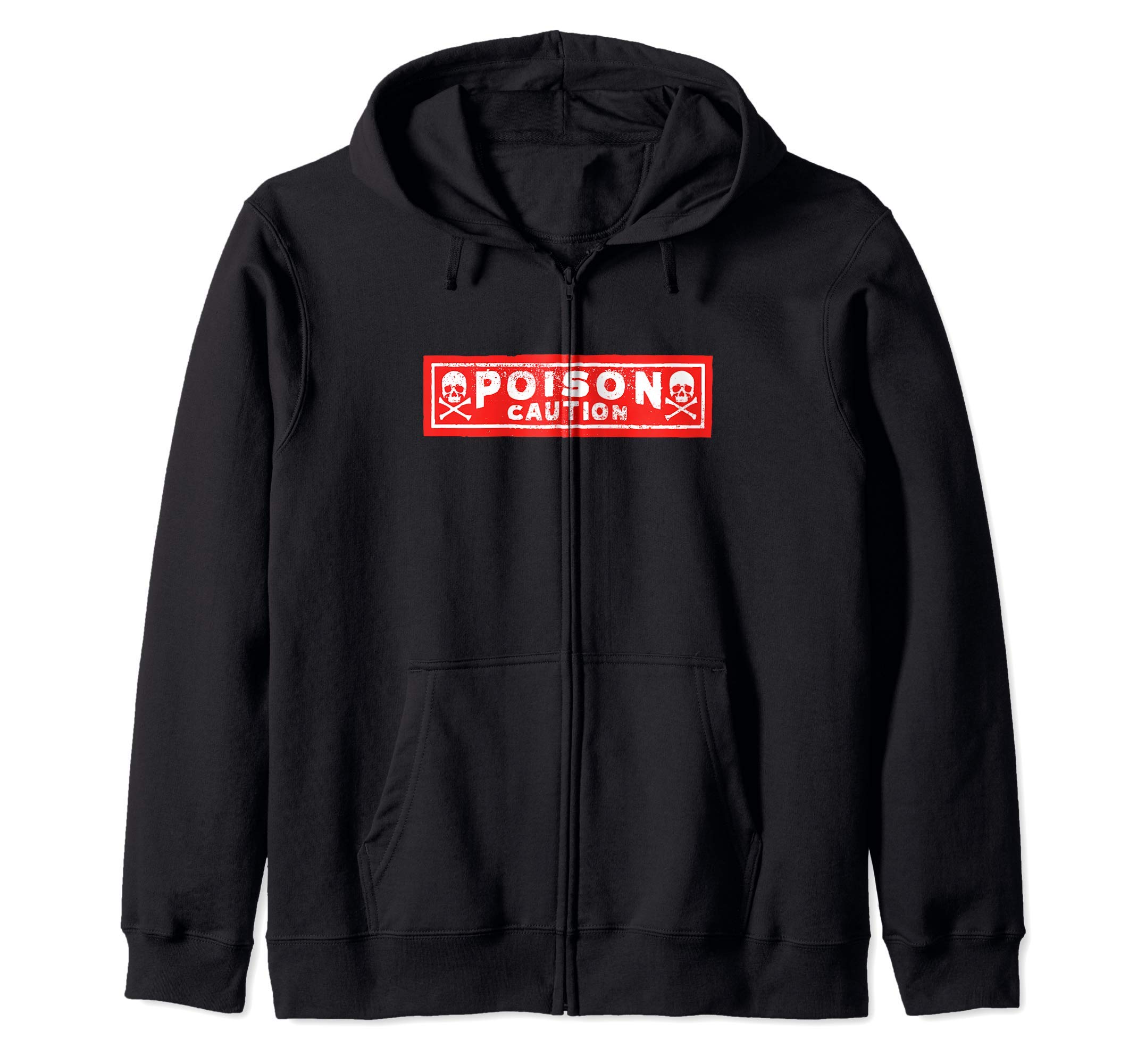 Poison Caution Skull and Crossbones Poison Label Zip Hoodie