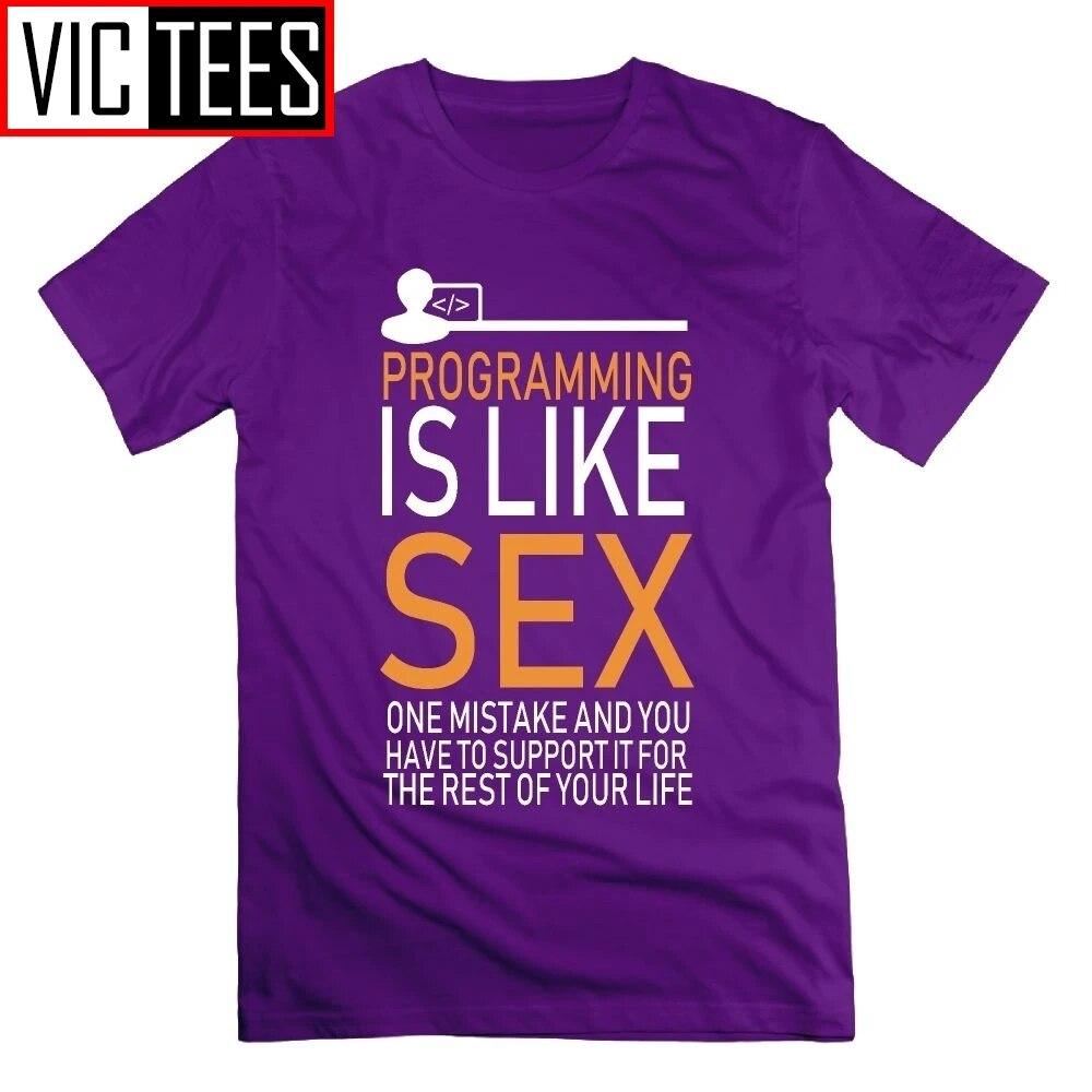 Programmer Programming Is Like Sex Funny T-Shirt Funny New Round Collar Short Sleeve Unisex Tees 100% Cotton T Shirt