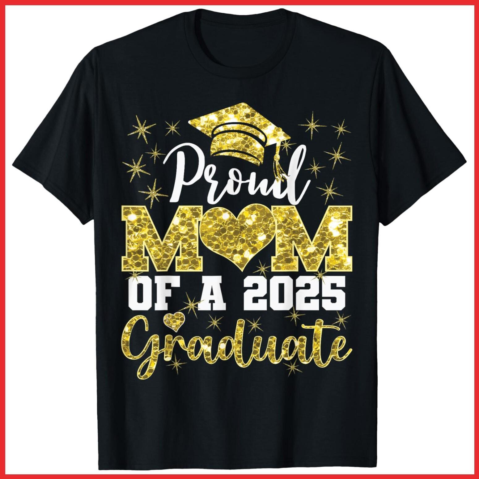 Super Proud Mom of 2025 Graduate Family College Black Cotton T-Shirt S-5XL XXXL