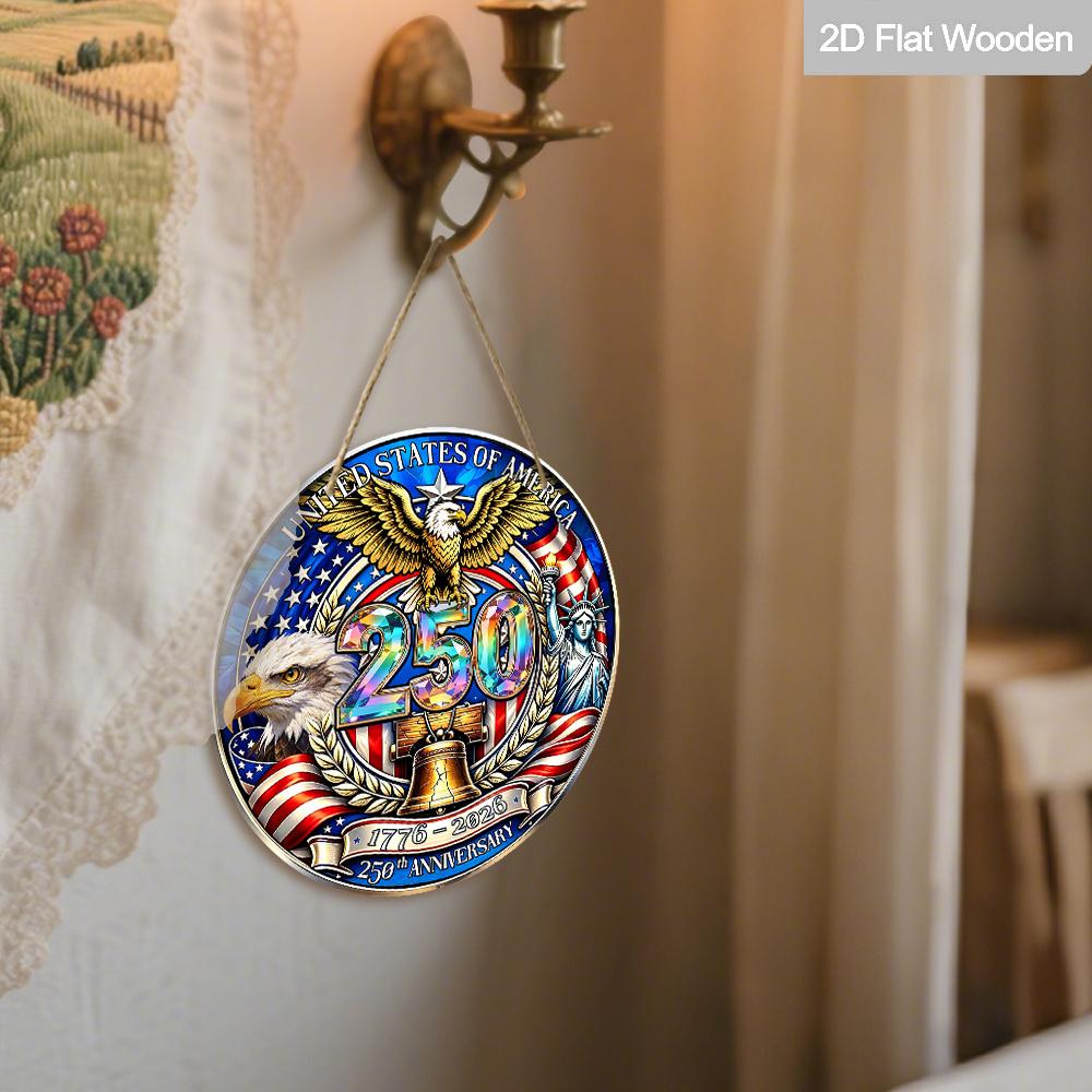 2D Flat USA 250th Anniversary 1776-2026 Wooden Hanging Sign, Stained Glass Style Round Plaque with Bald Eagle, Statue of Liberty & Liberty Bell