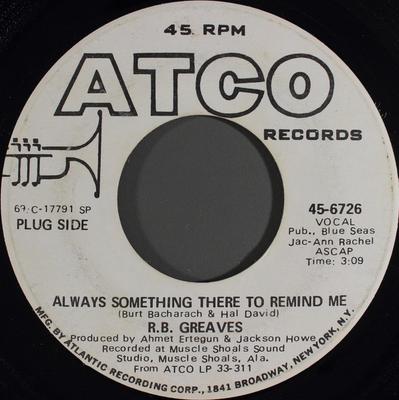 7inch Record R.B. GREAVES - Always Something There To Remind Me 456726PROMO ATCO Records 1969 US Soul/Funk Used