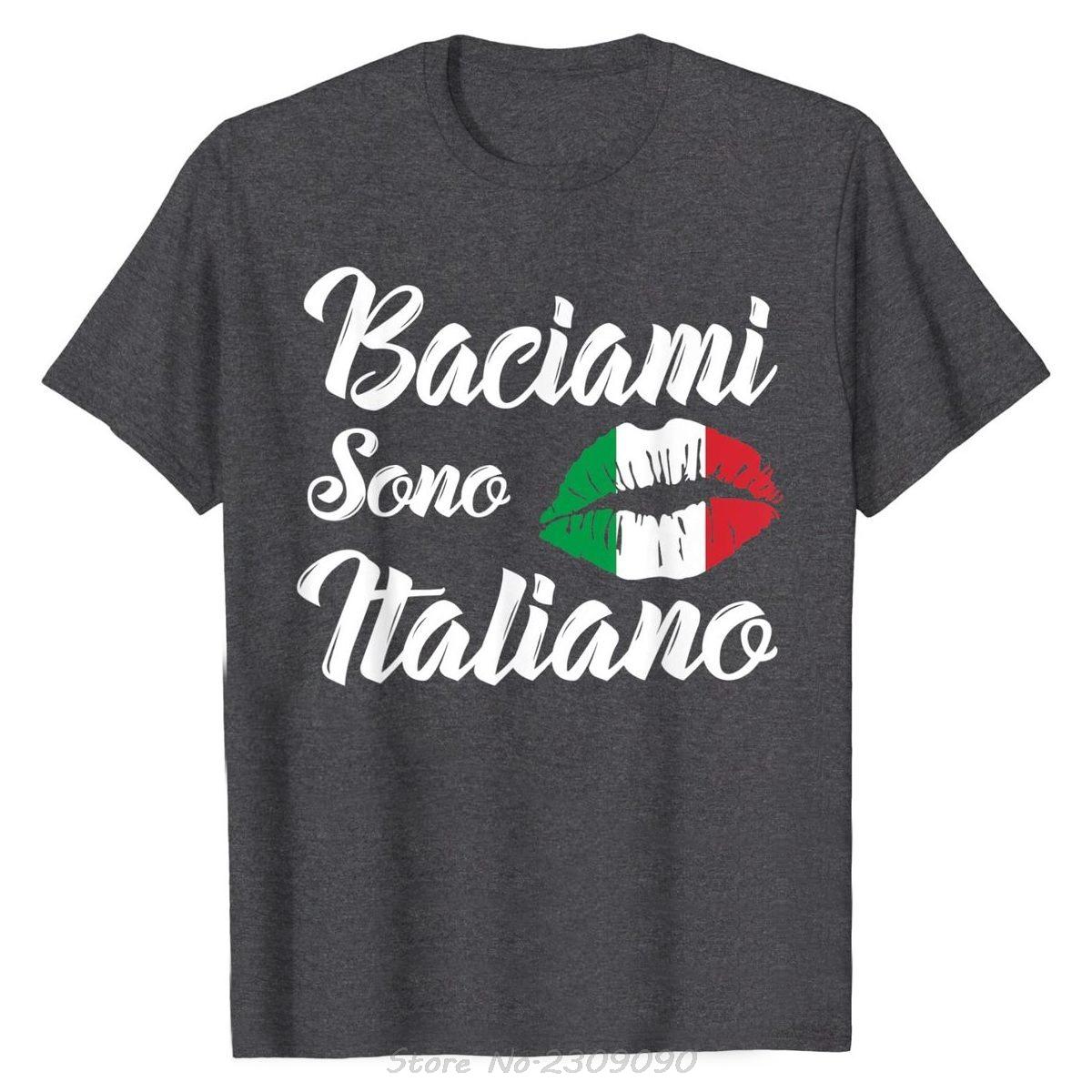 Baciami Sono Italiano Kiss Me Im Italian Italia Italy Funny TShirt Unisex Cotton T Shirt Funny Graphic Tees Fashion Tshirt S