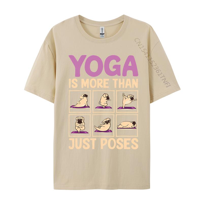 Funny Tshirt Yoga Is More Than Just Poses Pug Dog Tshirt Humor Saying Printed Tshirt Sports T Shirt Men
