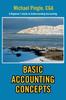 The Basic Accounting Concepts : A Beginner's Guide To Understanding Accounting Book