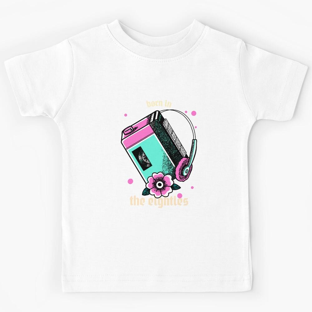 I Was Born In The 80s Kids T-Shirt 110