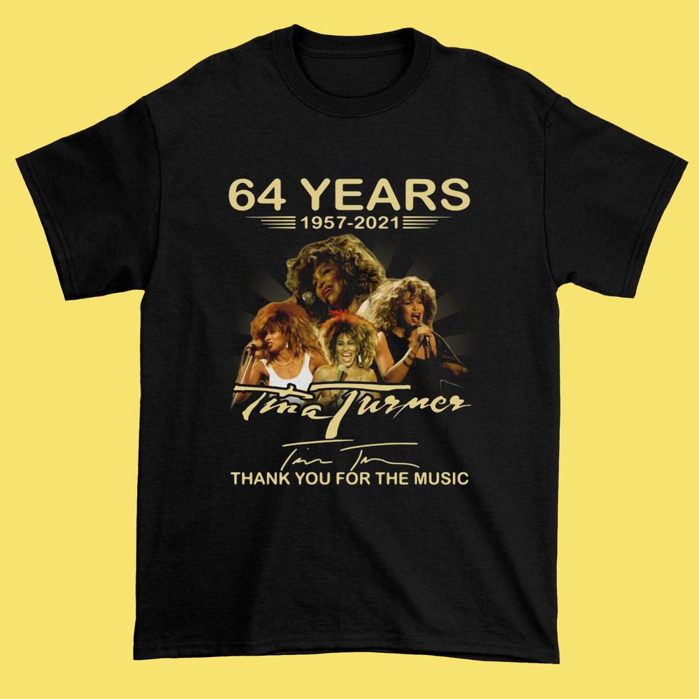 64 Years 1957-2021 Tina Turner Signature Thank You For The Memories A302 Unisex T-Shirt XXXL