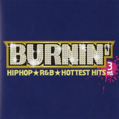 CD VARIOUS JIBS WEBSTER RICK ROSS   Burnin 3rd Hip Hop  R  B Hottest UICZ1247  2007 Japan Rap  HipHopRB Used