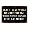 Vintage German Metal Tin Sign - 'In Job Is Like A Bank Robbery' Quote - Metal - For Home, Farmhouse, Office Decor & Gifts