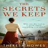 The Secrets We Keep by Theresa Howes Paperback Book 9780008547882