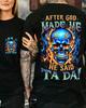 Generation X After God Made Me He Said Ta Da Custom Year Skull T-Shirt