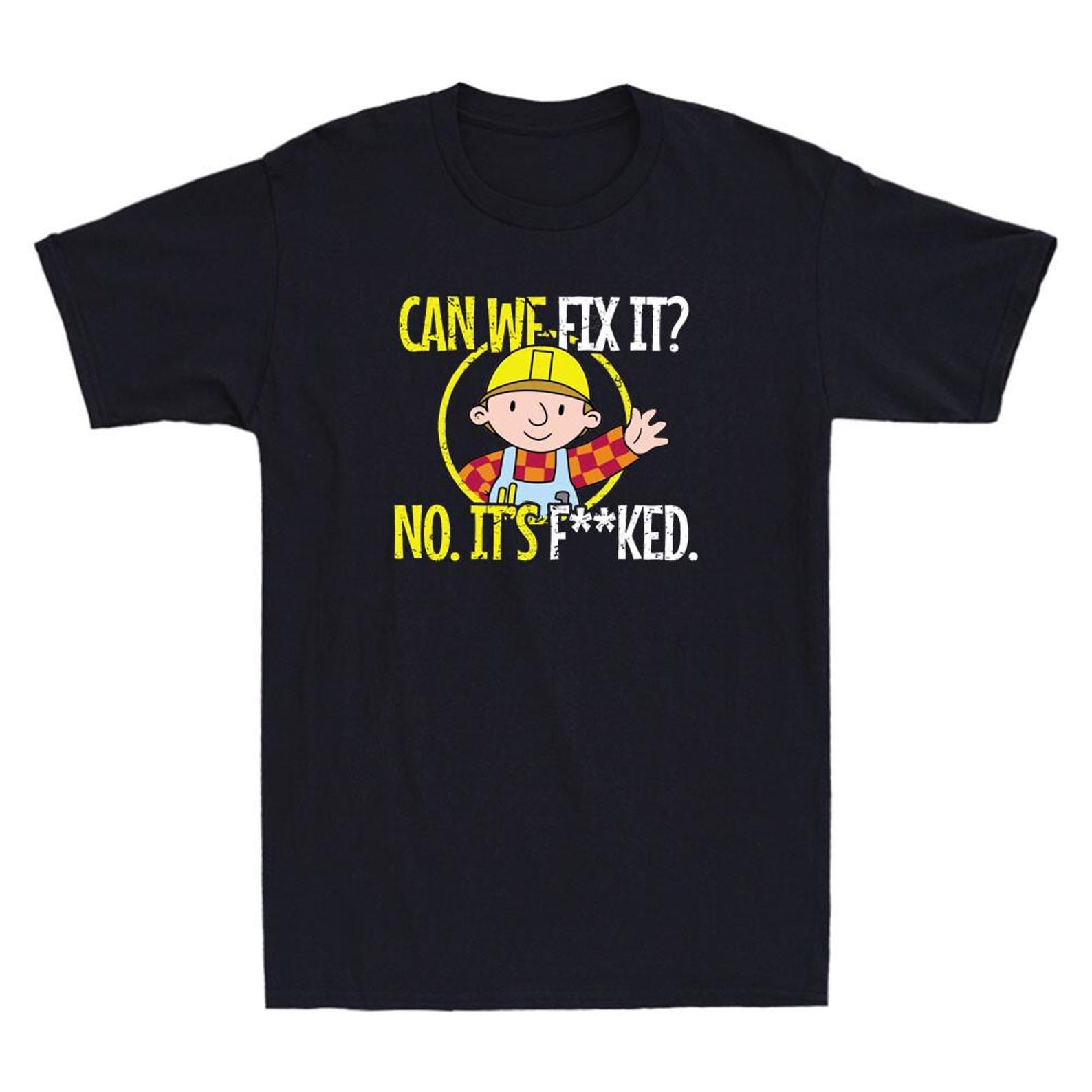 Can We Fix It No It s Fucked Funny Cartoon Meme Rude Quotec UhsuAFL S